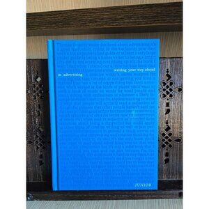 Junior: Writing Your Way Ahead in Advertising – Thomas Kemeny – First Ed, 2019